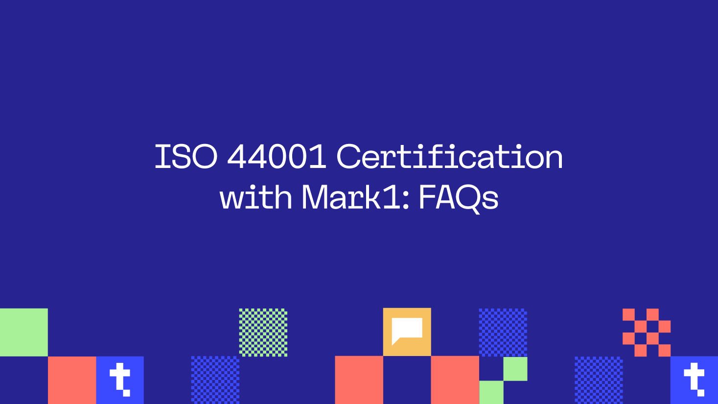 ISO 44001 Certification with Mark1: FAQs - Mark1 Business Systems